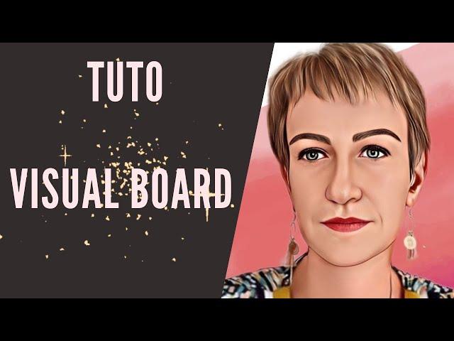 Tuto comment créer ton Visual Board ?