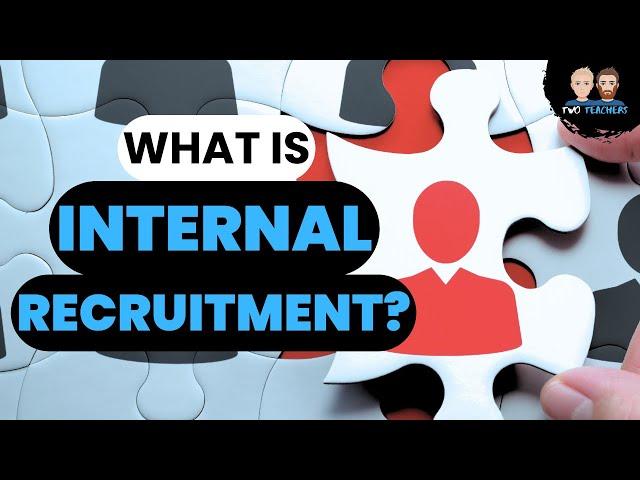 What is Internal Recruitment?