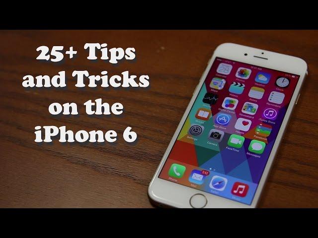 25+ Tips and Tricks for the iPhone 6