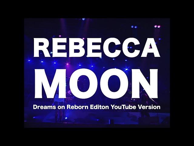 REBECCA Moon-Reborn Edition