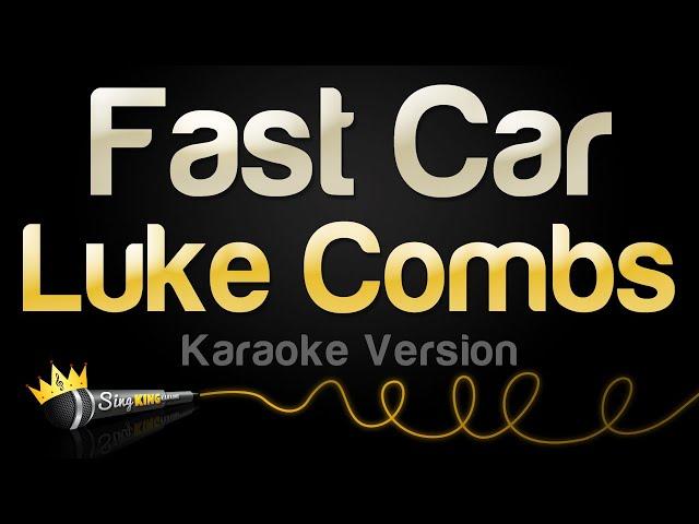 Luke Combs - Fast Car (Karaoke Version)