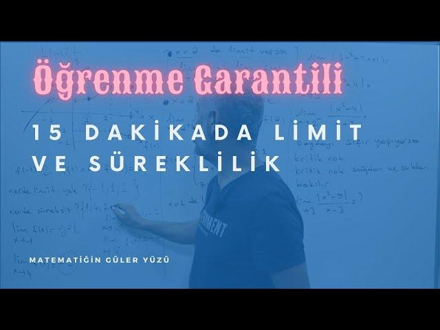 15 DAKİKADA LİMİT VE SÜREKLİLİK | ÖĞRENME GARANTİLİ