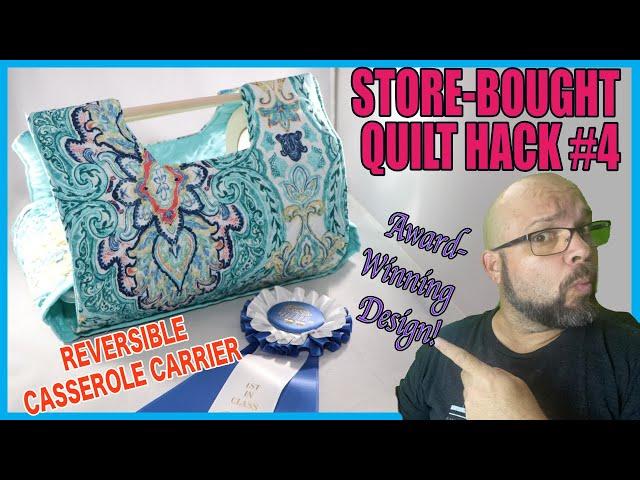 Store-Bought Quilt Hack #4: Reversible Casserole Carrier (In just an hour!)