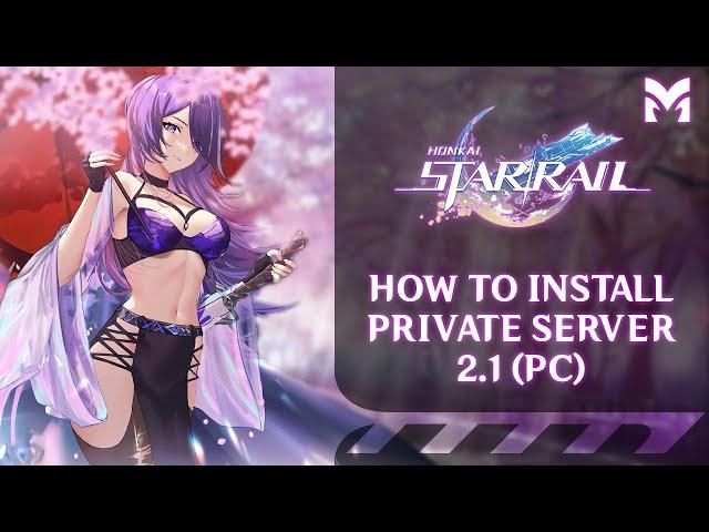 HOW TO INSTALL PRIVATE SERVER? | HONKAI: STAR RAIL (2.1)