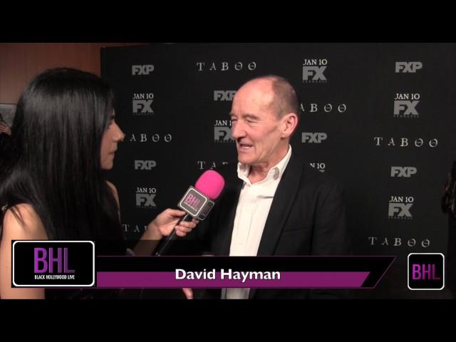 FX Taboo Premiere | David Hayman Interview | Black Hollywood Live