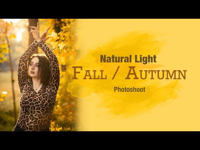 Fall/Autumn Natural Light Photoshoot | BTS and Lightroom Edit Photography