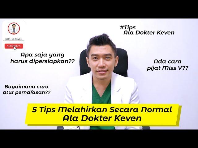 5 Tips Melahirkan Secara Normal Ala Dokter Keven #TipsDokterKeven