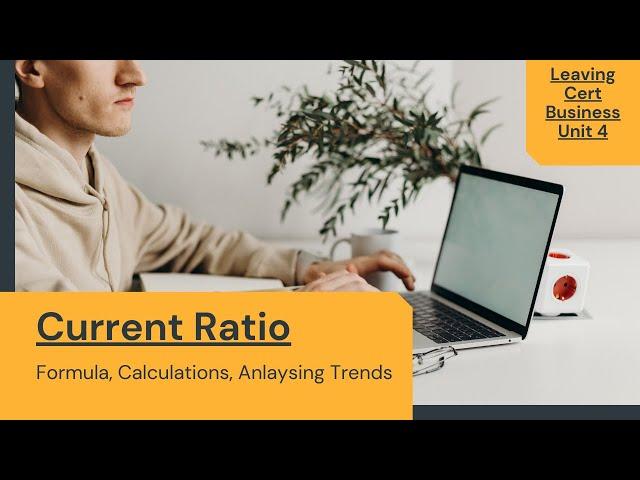 22. Current Ratio for Leaving Cert Business