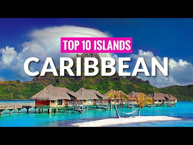 TOP 10 Caribbean Islands, 2023