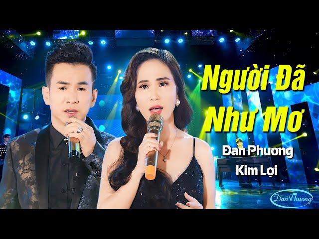 Người Đã Như Mơ - Đan Phương ft. Kim Lợi | MV OFFICIAL