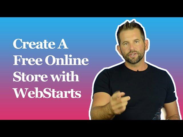 Create A Free Online Store with WebStarts