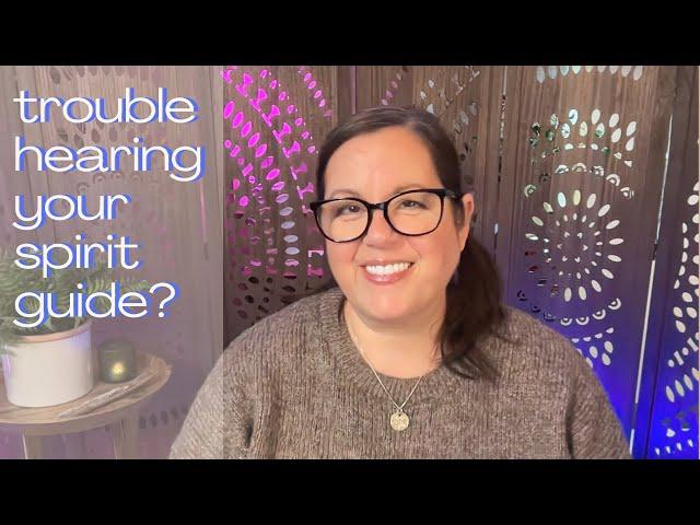 Trouble Hearing Your Spirit Guide?