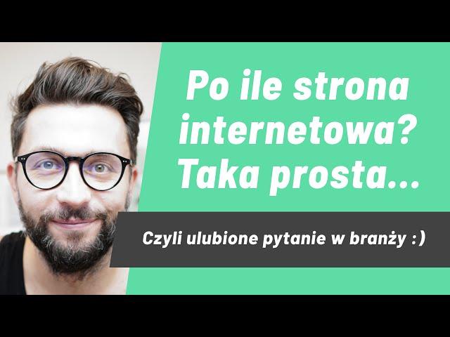 Ile kosztuje strona internetowa? taka prosta... Jak sobie radzić z tym "uwielbianym" pytaniem?