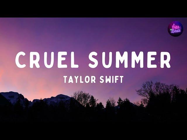 Taylor Swift - CRUEL SUMMER (with lyrics)