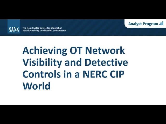 Webinar: Achieving OT Network Visibility and Detective Controls in a NERC CIP World