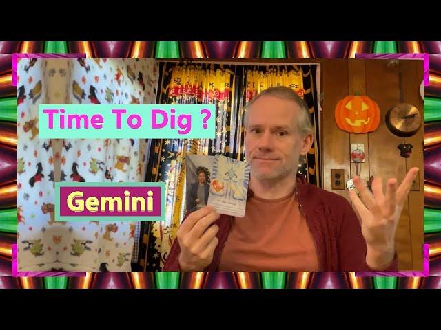 Gemini - Time To Dig ?