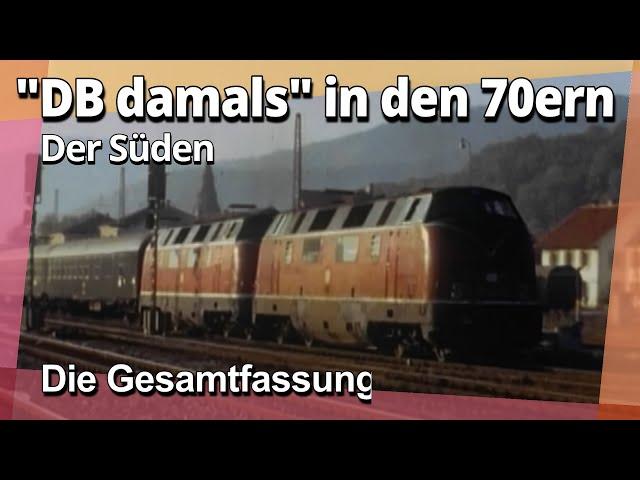 "DB damals" Der Süden, als Gesamt-Film