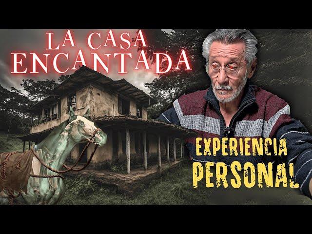 La casa encantada (experiencia personal)