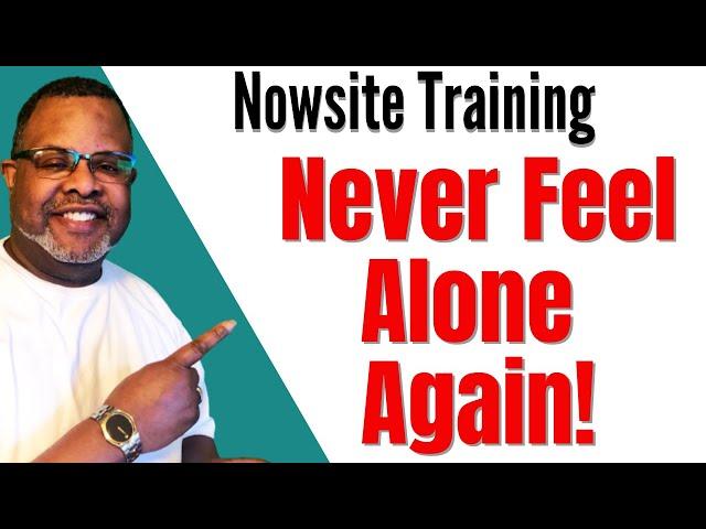 Nowsite | Nowsite Training | Never Feel Alone Again