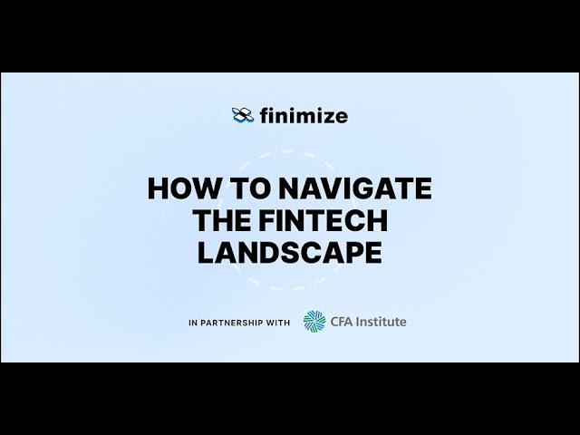 How to navigate the Fintech landscape: Exploring Disruption In The Investment Industry