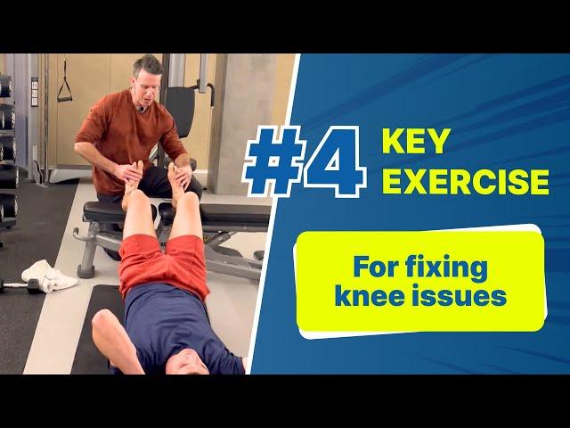 Fourth Key Exercise to Fix Knee Pain (4 of 5 videos)