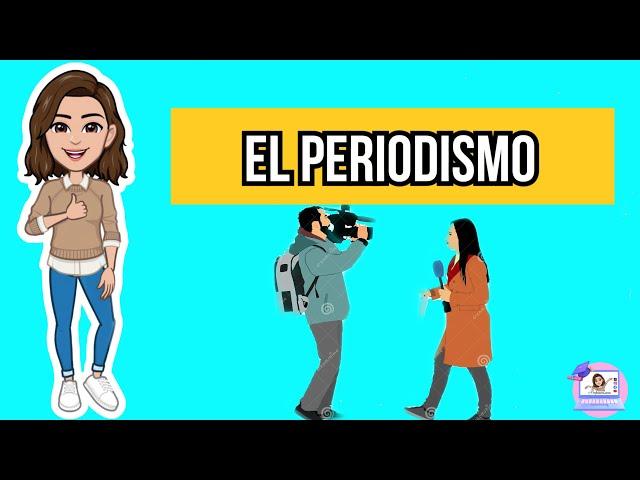 EL PERIODISMO | CARACTERISTICAS,️ FUNCION Y TIPOS.