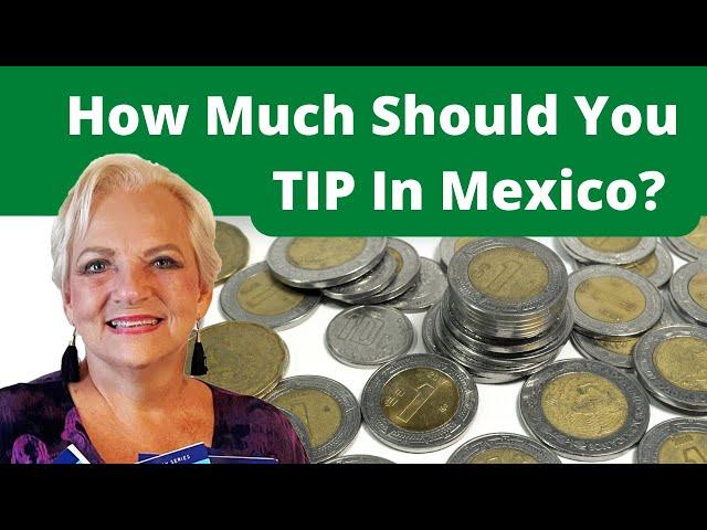 How much should you tip in Mexico?