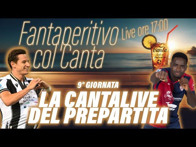 LA CANTALIVE DEL PREPARTITA della 9° GIORNATA - CONSIGLI FANTACALCIO 2024/25