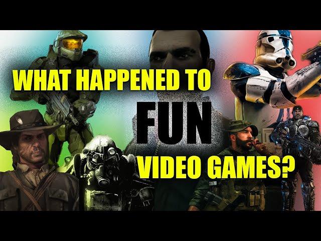 Why Video Games aren't FUN Anymore