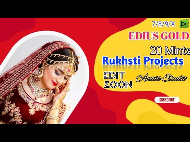 EDIUS RUKHSTI PROJECT | VIDHI  20 MINTS PROJECTS  BY AWAIS STUDIO