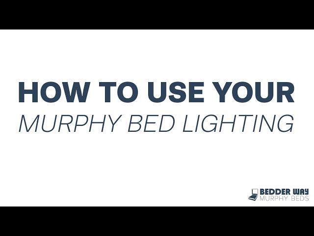 How To Use Your Murphy Bed Lighting