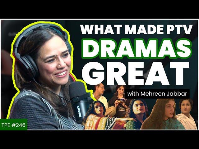 The problems with Pakistan's Film, Media and Drama Industry - Mehreen Jabbar - #TPE 247