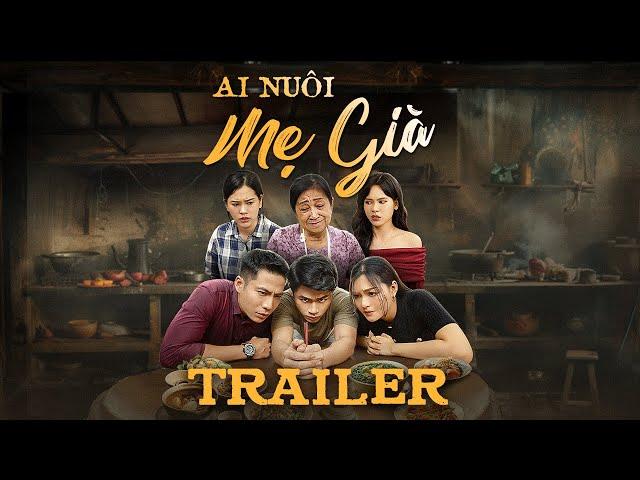 AI NUÔI MẸ GIÀ - TRAILER | PHIM TRUYỆN VIỆT NAM HAY MỚI NHẤT 2024 | BigCat DRAMA