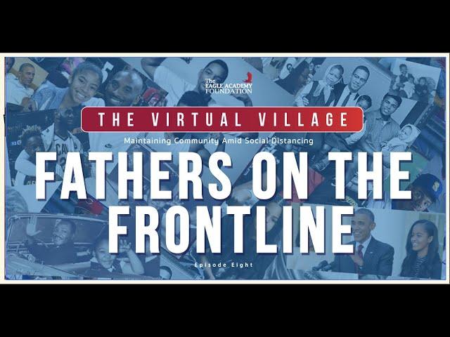 The Virtual Village: Fathers on the Frontline (Episode 6)