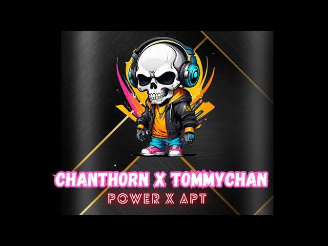 S.L Remix - Power X APT 2025 ( VIP ) Chanthorn Ft Boss Tommy Chan