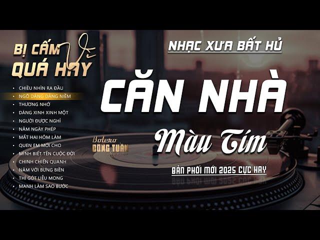 Căn Nhà Màu Tím - Nhạc Công Tuấn Từng Bị CẤM Vì Quá Hay - LK Nhạc Vàng Hải Ngoại Xưa Hay Nhất