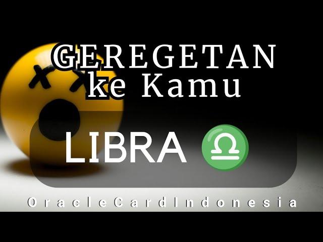 LIBRA ️ SUMPAH !! Dia GEREGETAN ngeliat KAMU #generalreading