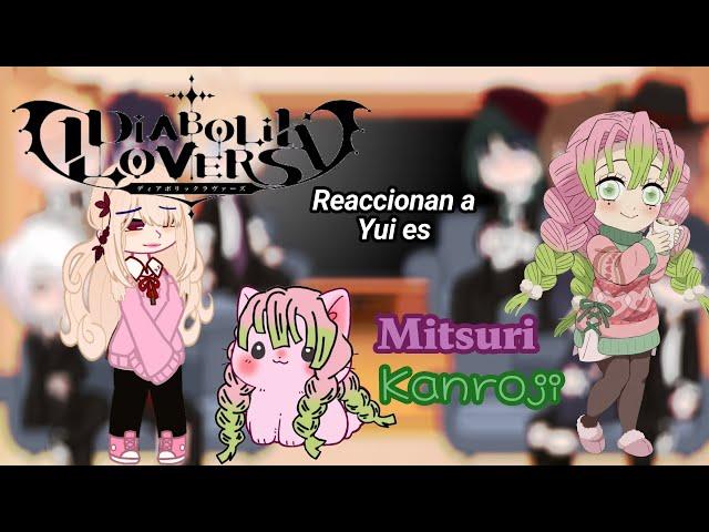 ︎Diabolik Lovers reaccionan a Yui es Mitsuri Kanroji︎/Kny(Español)/(1/3)