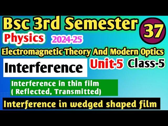 L-5 Interference in thin film | Wedge shaped film B.Sc 3rd Semester Physics unit5 Interference #bsc