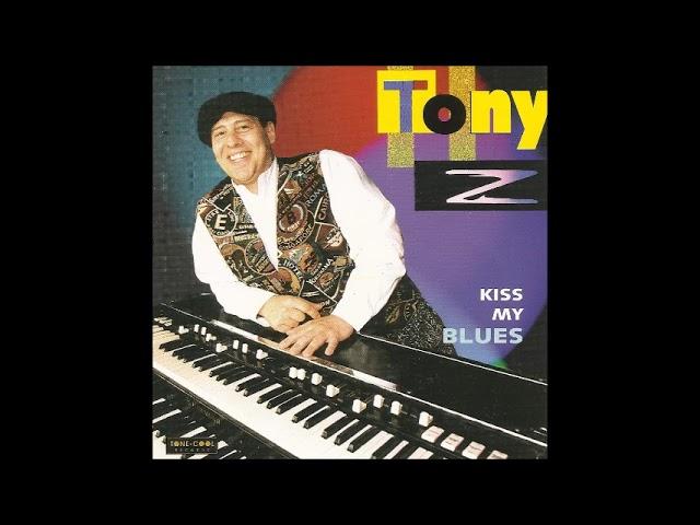 Tony Z - Kiss My Blues