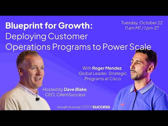 Customer Success Ops Secrets for Accelerating Business Growth with Roger Mendez