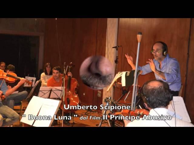 Umberto Scipione - Buona Luna - Il Principe Abusivo