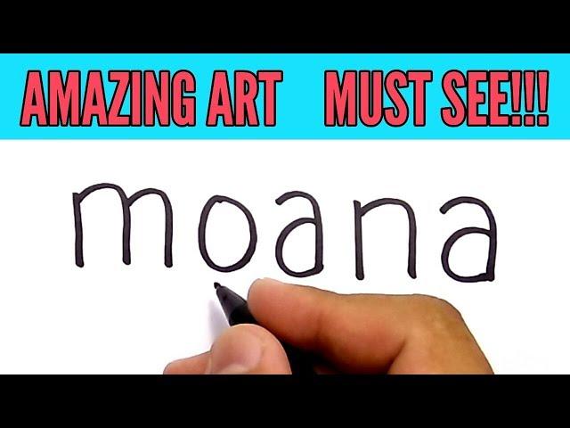 SUPER EASY !, how to turn words MOANA into Cartoon PRINCESS MOANA for Kids