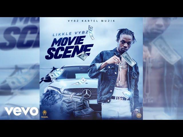 Likkle Vybz - Movie Scene (Official Audio)