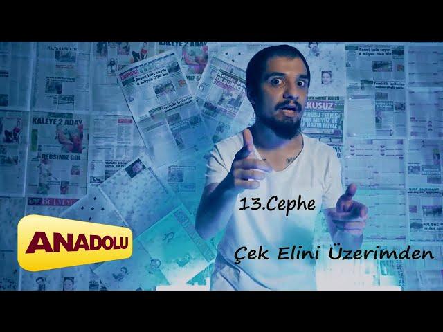 13. Cephe - Çek Elini Üzerimden - Anadolu Müzik Official Video
