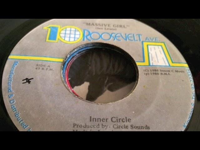 Inner Circle - Massive Girl - 10 Roosevelt Ave