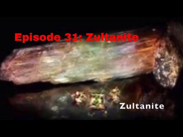 Episode 31: Zultanite