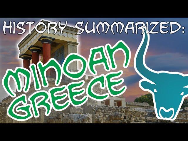 History Summarized: Minoan Greece