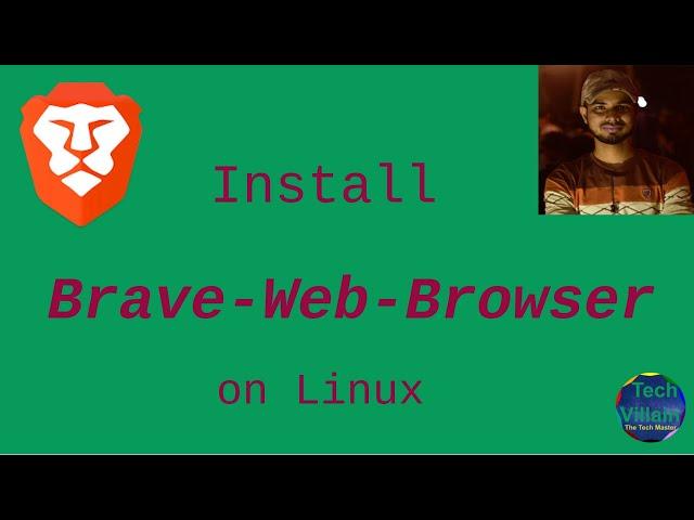 How to install Brave Web Browser on Linux-Tech villain.