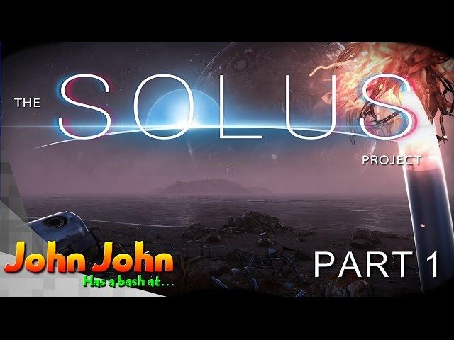 The Solus Project : Part 1 - A Flawless Landing.